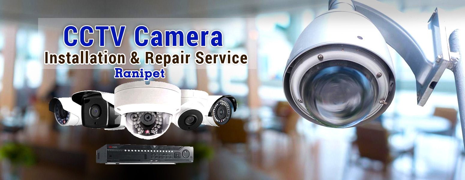 CCTV Installation Services in Ranipet